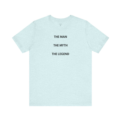 THE MAN. THE MYTH. THE LEGEND. — Limited Edition T-Shirt (GAROZÉ)