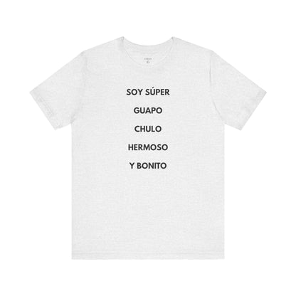 Soy Super Guapo Chulo Hermoso y Bonito - Camiseta Divertida para Hombre | GAROZÉ