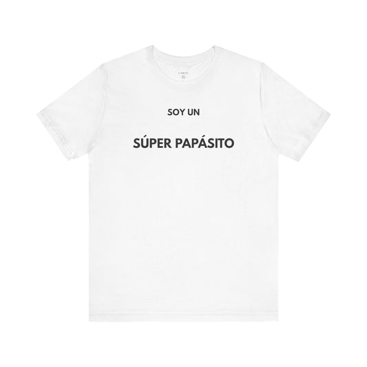 SOY UN SÚPER PAPASITO — Camiseta Divertida en Español | (GAROZÉ)