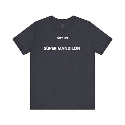 SOY UN SÚPER MANDILÓN — Camiseta Divertida en Español | (GAROZÉ)