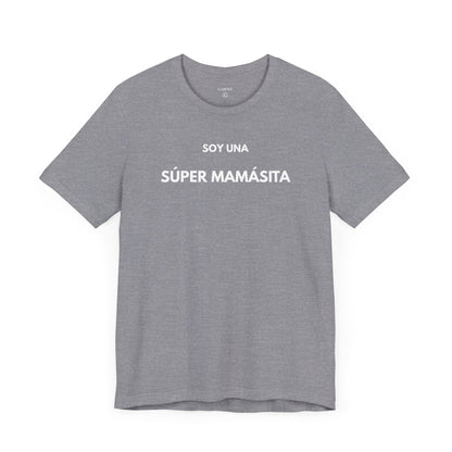 SOY UNA SÚPER MAMASITA - Camiseta Divertida en Español | (GAROZÉ) Edición Especial