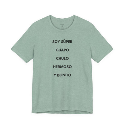 Soy Super Guapo Chulo Hermoso y Bonito - Camiseta Divertida para Hombre | GAROZÉ