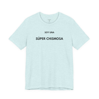 SOY UNA SÚPER CHISMOSA - Camiseta Divertida en Español | GAROZÉ Edición Especial