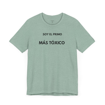 SOY EL PRIMO MÁS TÓXICO - Camiseta Divertida en Español | GAROZÉ Edición Especial