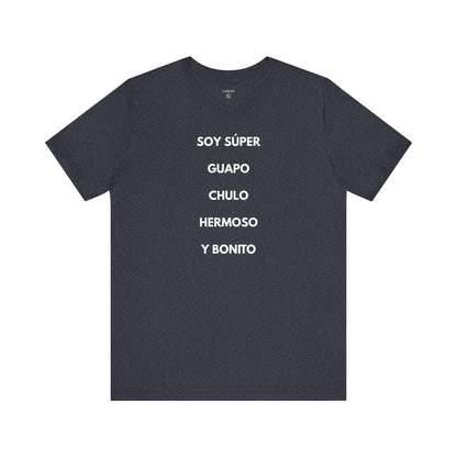 Soy Super Guapo Chulo Hermoso y Bonito - Camiseta Divertida para Hombre - | GAROZÉ