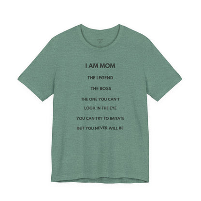I AM MOM – The Legend, The Boss, The One You Can’t Look In The Eye – | GAROZÉ Limited Edition