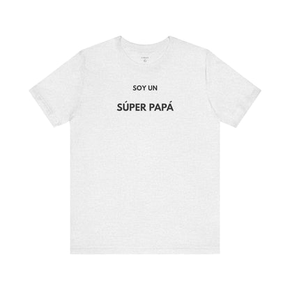 SOY UN SÚPER PAPÁ - Camiseta Divertida en Español | GAROZÉ Edición Especial