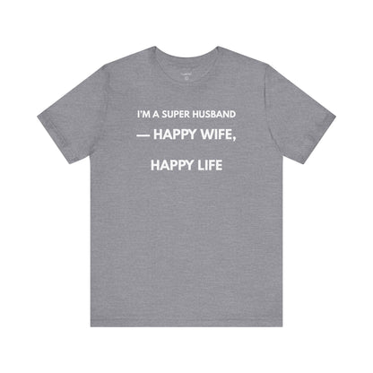 I’M A SUPER HUSBAND — Funny T-Shirt | (GAROZÉ)
