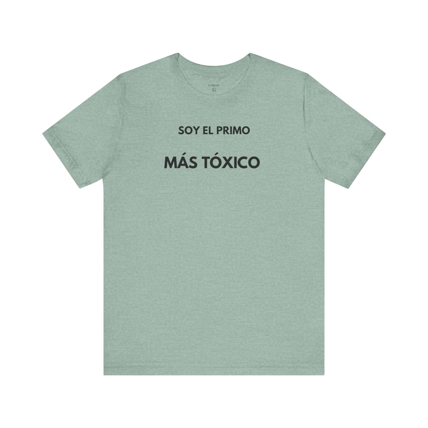 SOY EL PRIMO MÁS TÓXICO - Camiseta Divertida en Español | GAROZÉ Edición Especial