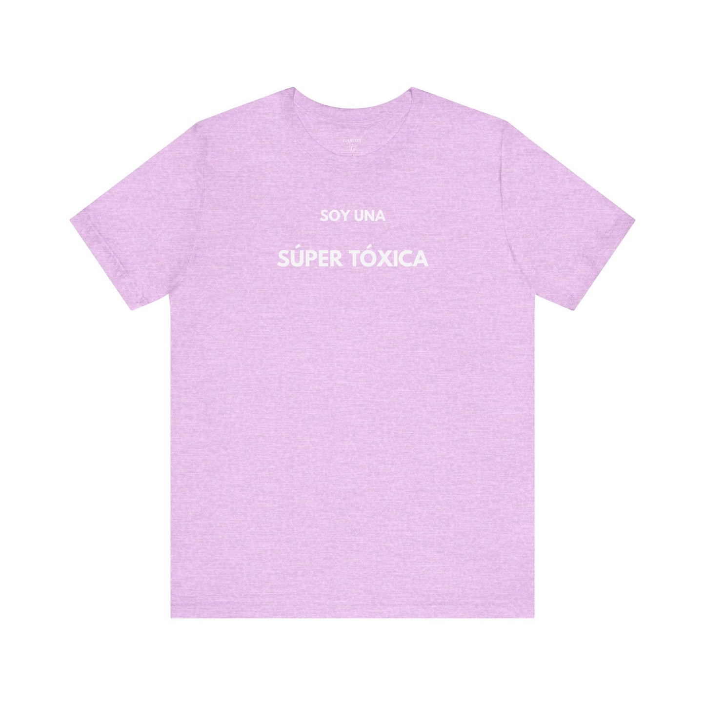 SOY UNA SÚPER TÓXICA - Camiseta Divertida en Español | GAROZÉ Edición Especial