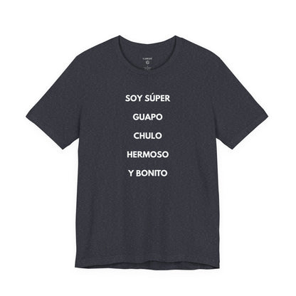 Soy Super Guapo Chulo Hermoso y Bonito - Camiseta Divertida para Hombre - | GAROZÉ