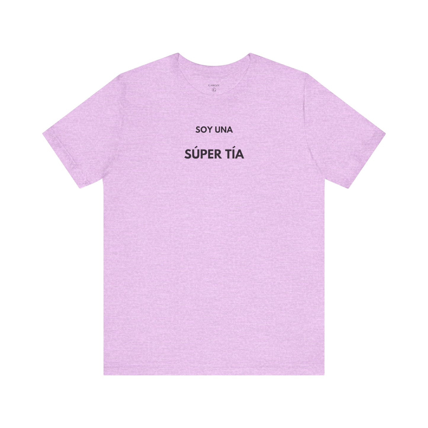 SOY UNA SÚPER TÍA - Camiseta Divertida en Español | (GAROZÉ) Edición Especial