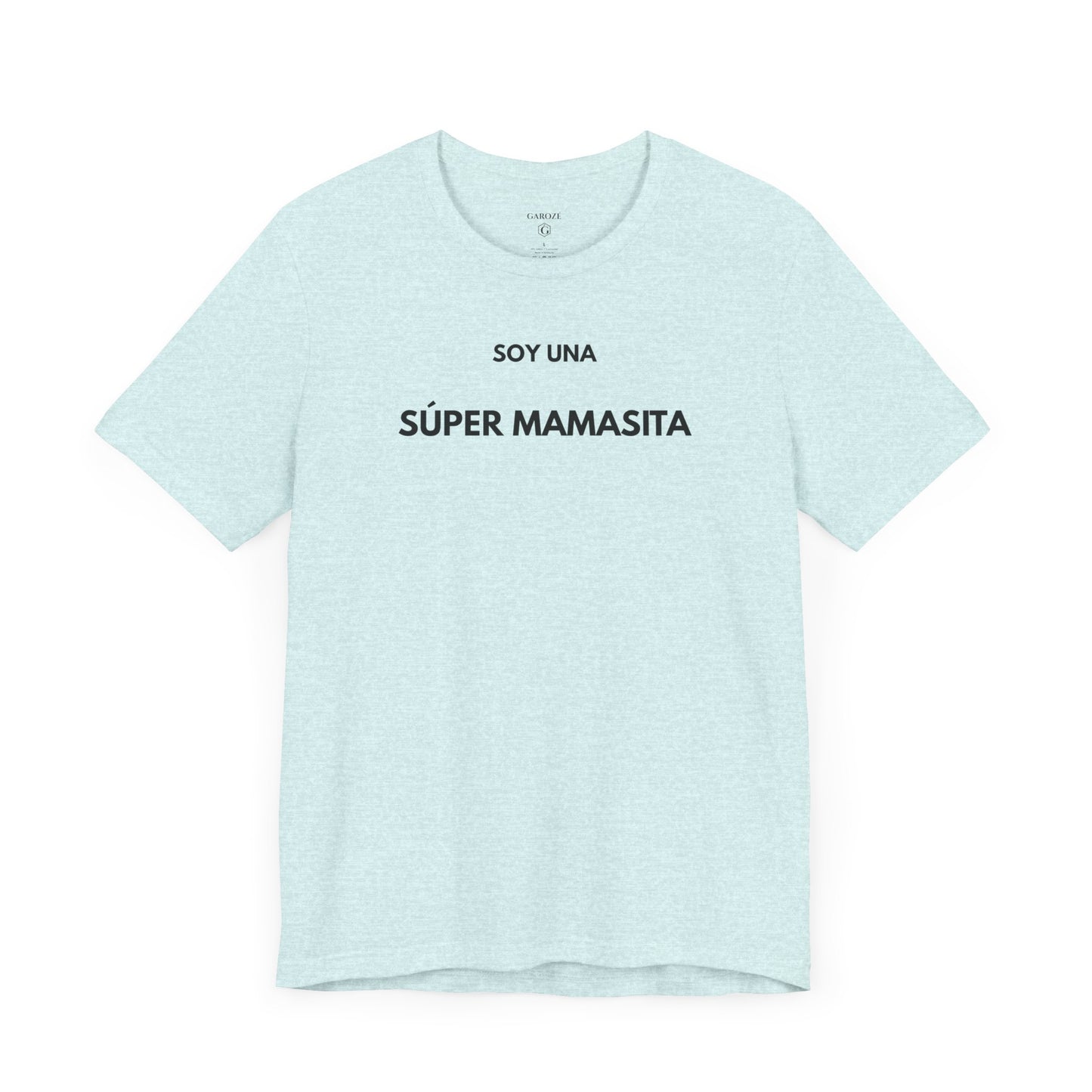 SOY UNA SÚPER MAMASITA - Camiseta Divertida en Español | (GAROZÉ) Edición Especial