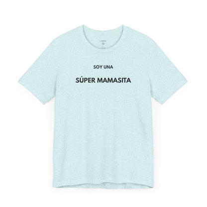 SOY UNA SÚPER MAMASITA - Camiseta Divertida en Español | (GAROZÉ) Edición Especial