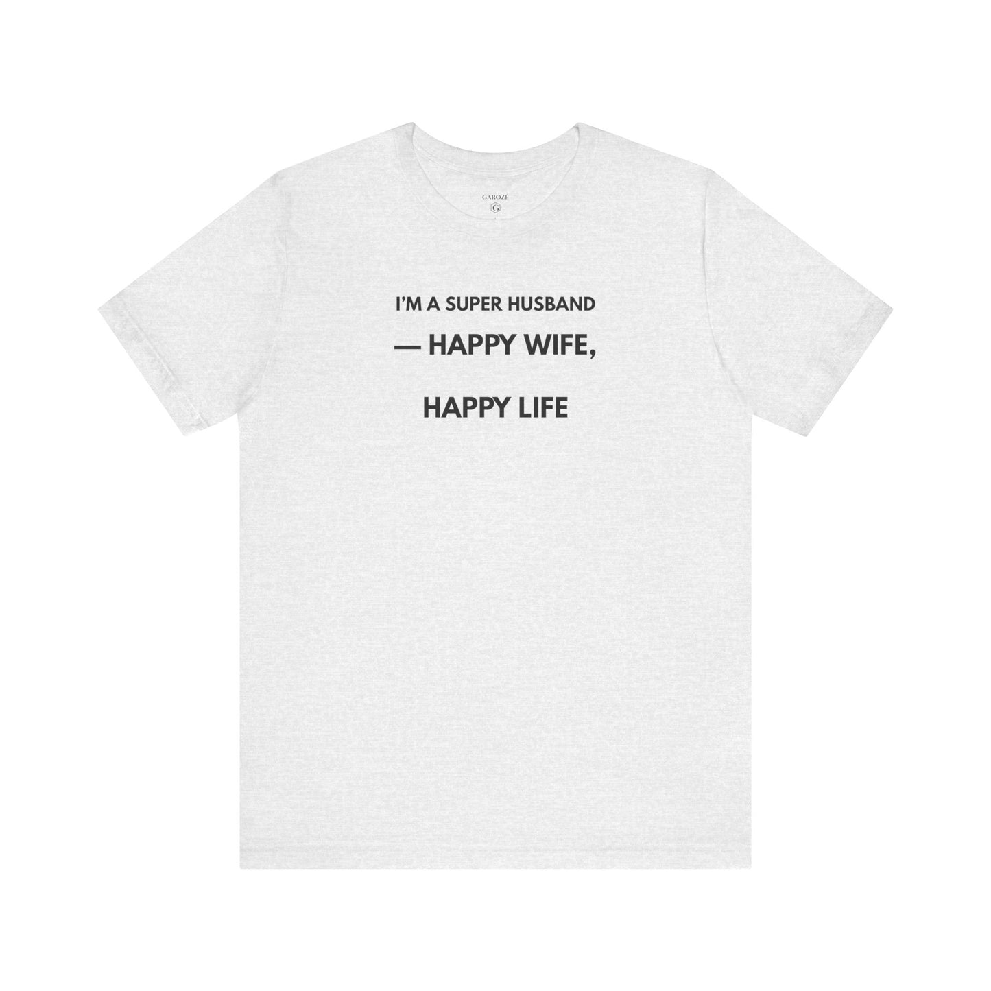 I’M A SUPER HUSBAND — HAPPY WIFE, HAPPY LIFE Limited Edition — Día | GAROZÉ