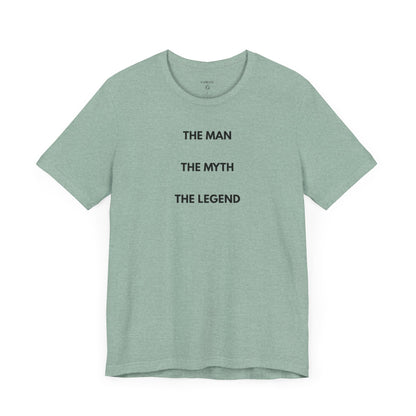 THE MAN. THE MYTH. THE LEGEND. — Limited Edition T-Shirt (GAROZÉ)