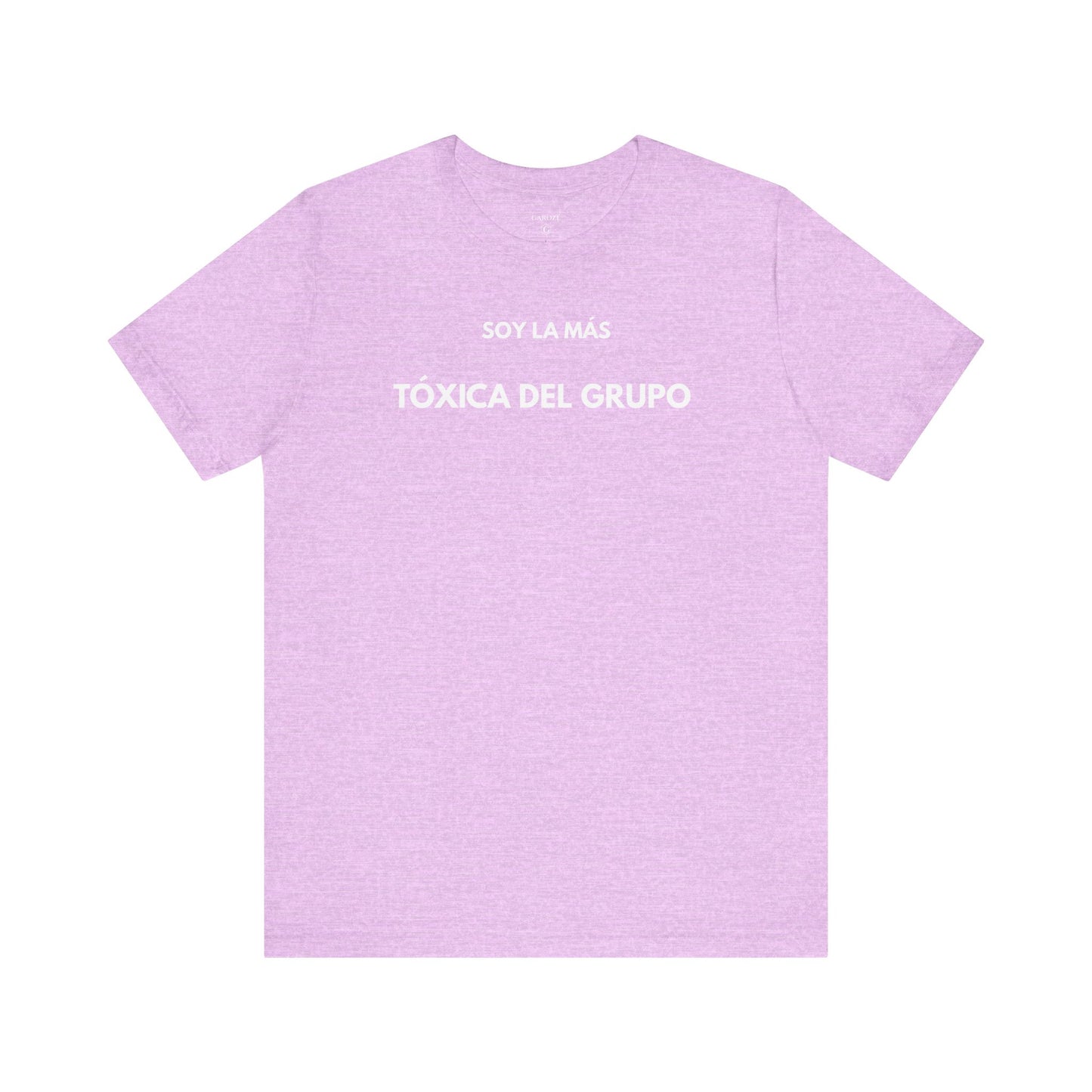 SOY LA MÁS TÓXICA DEL GRUPO - Camiseta Divertida en Español | GAROZÉ Edición Especial
