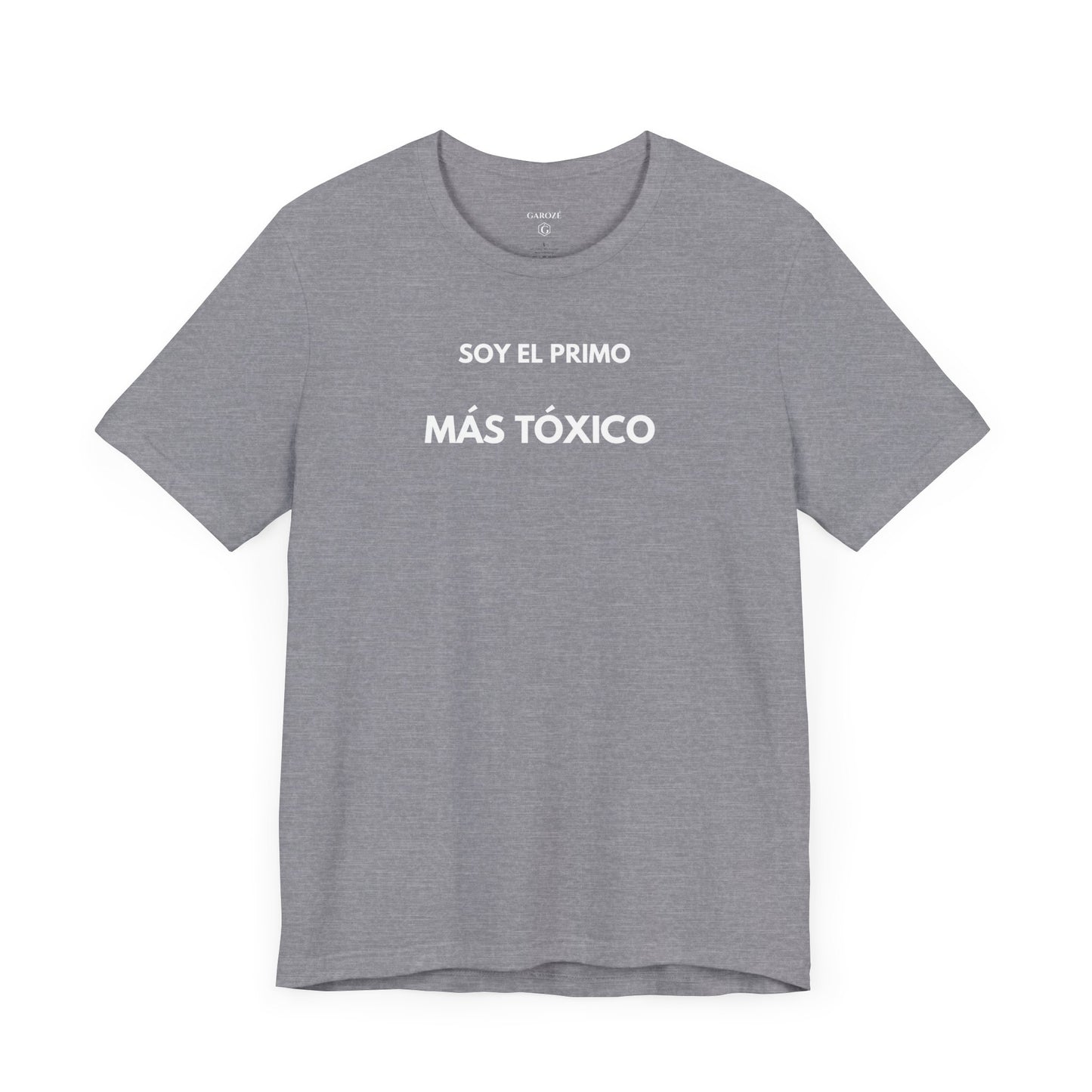 SOY EL PRIMO MÁS TÓXICO - Camiseta Divertida en Español | (GAROZÉ) Edición Especial