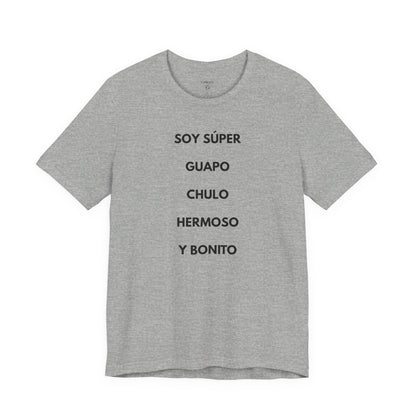 Soy Super Guapo Chulo Hermoso y Bonito - Camiseta Divertida para Hombre | GAROZÉ