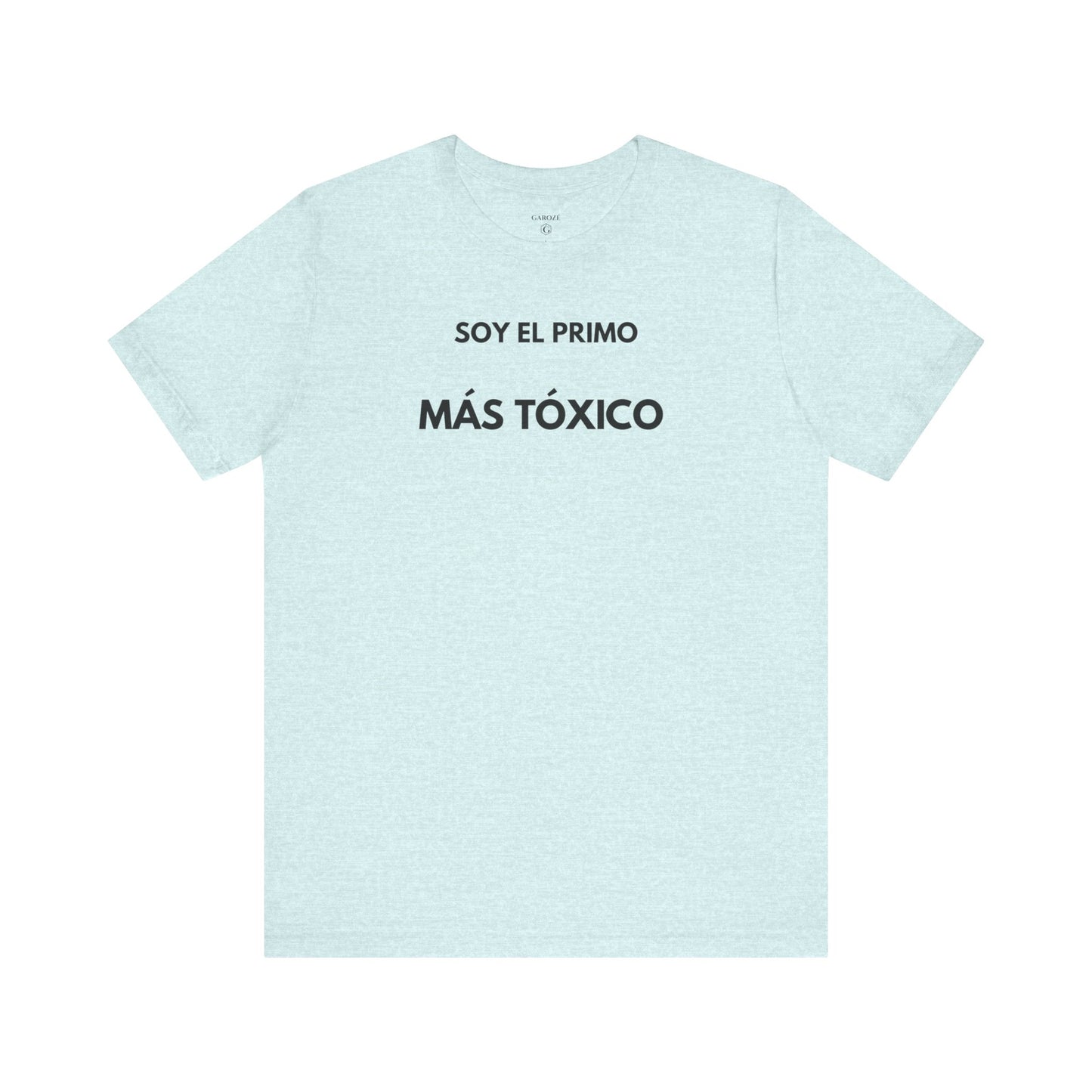 SOY EL PRIMO MÁS TÓXICO - Camiseta Divertida en Español | GAROZÉ Edición Especial