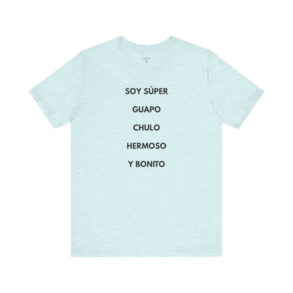 Soy Super Guapo Chulo Hermoso y Bonito - Camiseta Divertida para Hombre | GAROZÉ