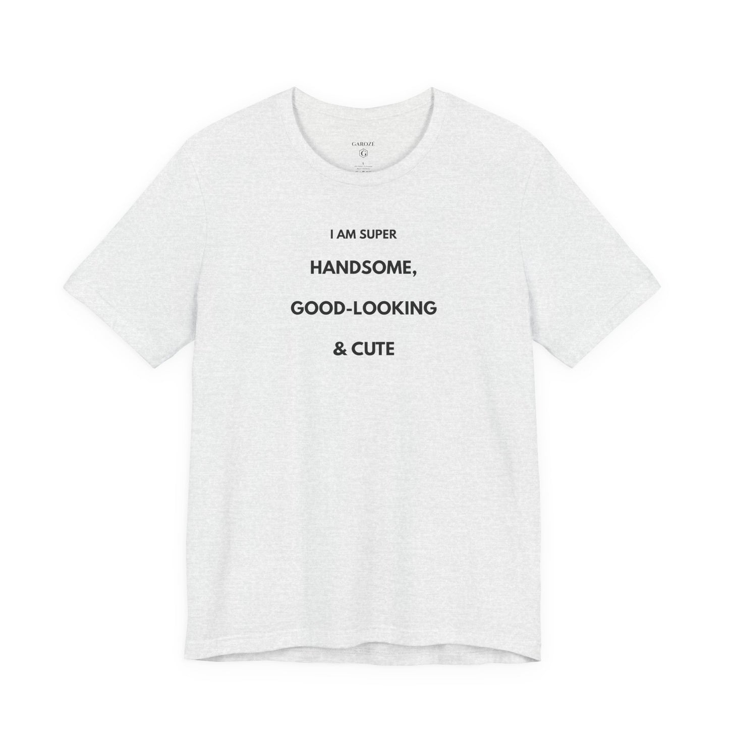 I AM SUPER HANDSOME, GOOD-LOOKING & CUTE — Día | GAROZÉ