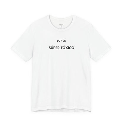 SOY UN SÚPER TÓXICO — Día by GAROZÉ