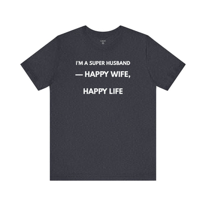 I’M A SUPER HUSBAND — Funny T-Shirt | (GAROZÉ)