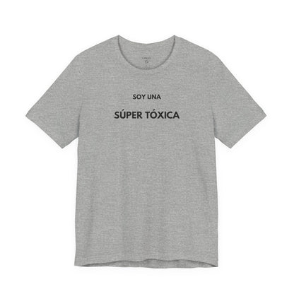 SOY UNA SÚPER TÓXICA - Camiseta Divertida en Español | GAROZÉ Edición Especial
