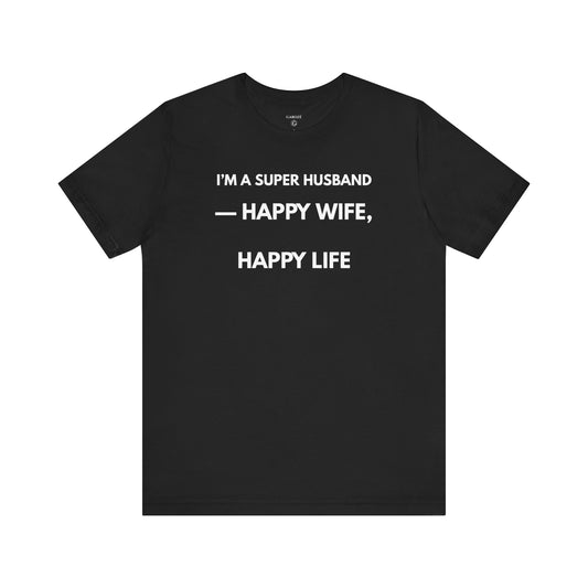 I’M A SUPER HUSBAND — Funny T-Shirt | (GAROZÉ)