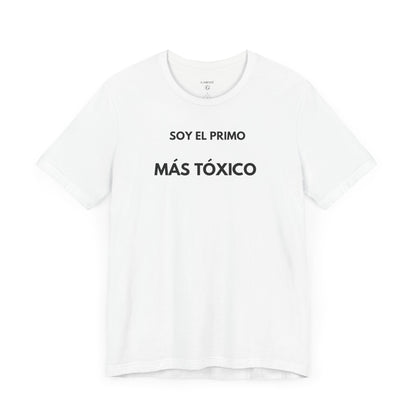 SOY EL PRIMO MÁS TÓXICO - Camiseta Divertida en Español | GAROZÉ Edición Especial