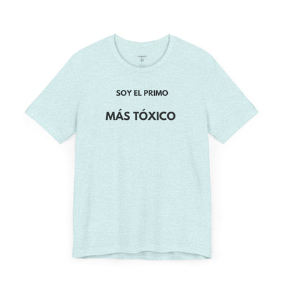 SOY EL PRIMO MÁS TÓXICO - Camiseta Divertida en Español | GAROZÉ Edición Especial