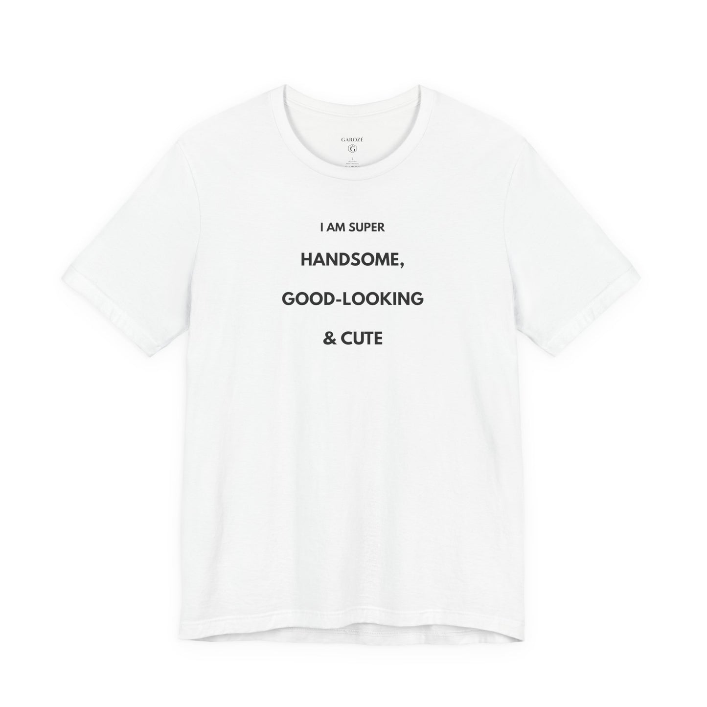 I AM SUPER HANDSOME, GOOD-LOOKING & CUTE — Día | GAROZÉ