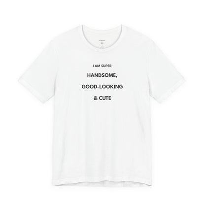 I AM SUPER HANDSOME, GOOD-LOOKING & CUTE — Día | GAROZÉ