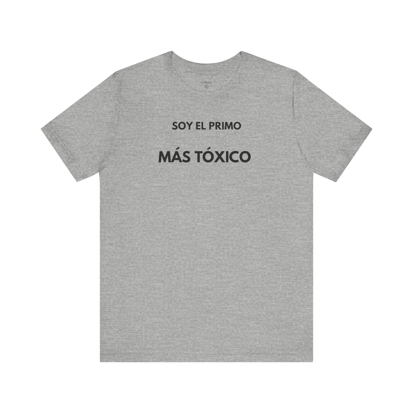 SOY EL PRIMO MÁS TÓXICO - Camiseta Divertida en Español | GAROZÉ Edición Especial