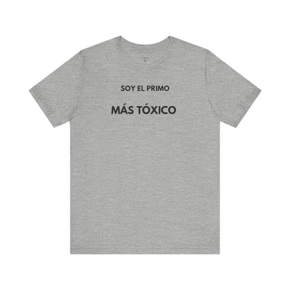 SOY EL PRIMO MÁS TÓXICO - Camiseta Divertida en Español | GAROZÉ Edición Especial