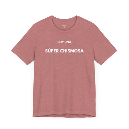 SOY UNA SÚPER CHISMOSA - Camiseta Divertida en Español | (GAROZÉ) Edición Especial
