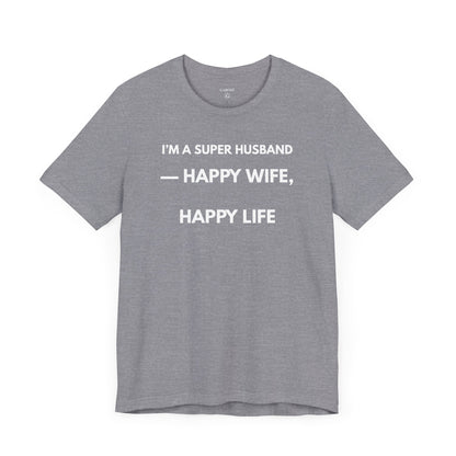 I’M A SUPER HUSBAND — Funny T-Shirt | (GAROZÉ)