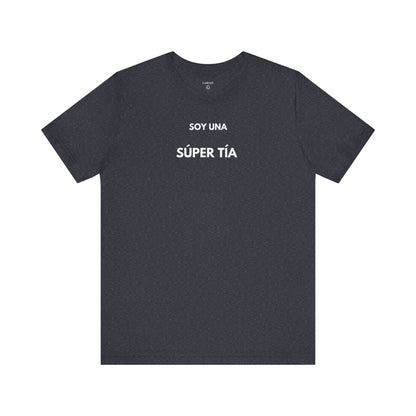 SOY UNA SÚPER TÍA - Camiseta Divertida en Español | (GAROZÉ) Edición Especial
