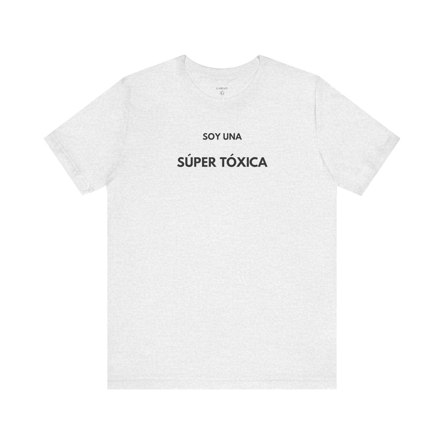 SOY UNA SÚPER TÓXICA - Camiseta Divertida en Español | GAROZÉ Edición Especial