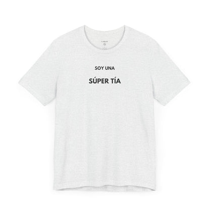 SOY UNA SÚPER TÍA - Camiseta Divertida en Español | (GAROZÉ) Edición Especial