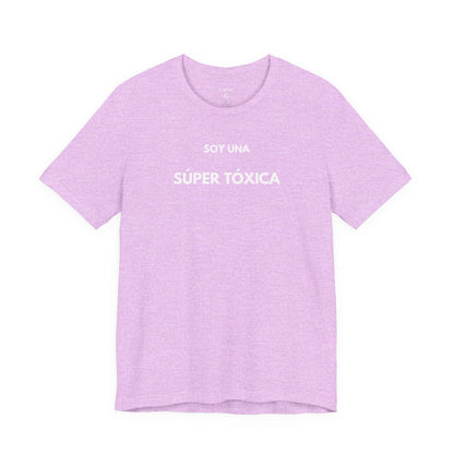 SOY UNA SÚPER TÓXICA - Camiseta Divertida en Español | GAROZÉ Edición Especial