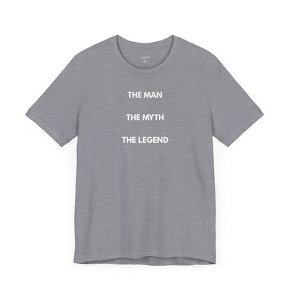 THE MAN. THE MYTH. THE LEGEND. — Limited Edition T-Shirt (GAROZÉ)