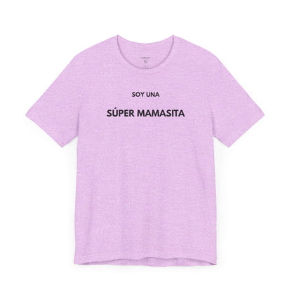 SOY UNA SÚPER MAMASITA - Camiseta Divertida en Español | (GAROZÉ) Edición Especial