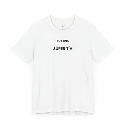 SOY UNA SÚPER TÍA - Camiseta Divertida en Español | (GAROZÉ) Edición Especial