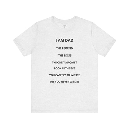 I AM THE LEGEND - DAD Shirt | GAROZÉ Father’s Day Special