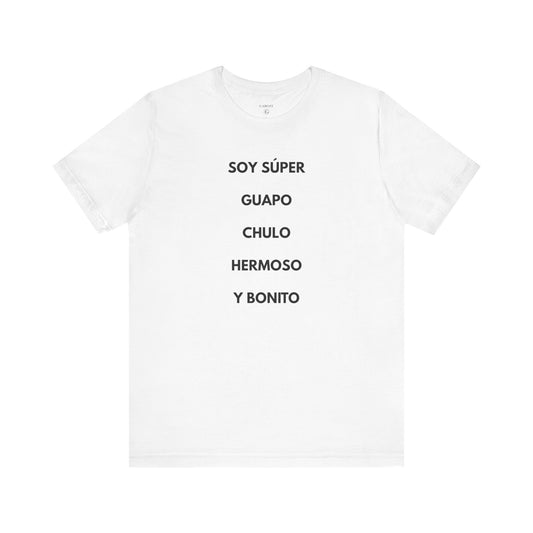 Soy Super Guapo Chulo Hermoso y Bonito — Día by GAROZÉ