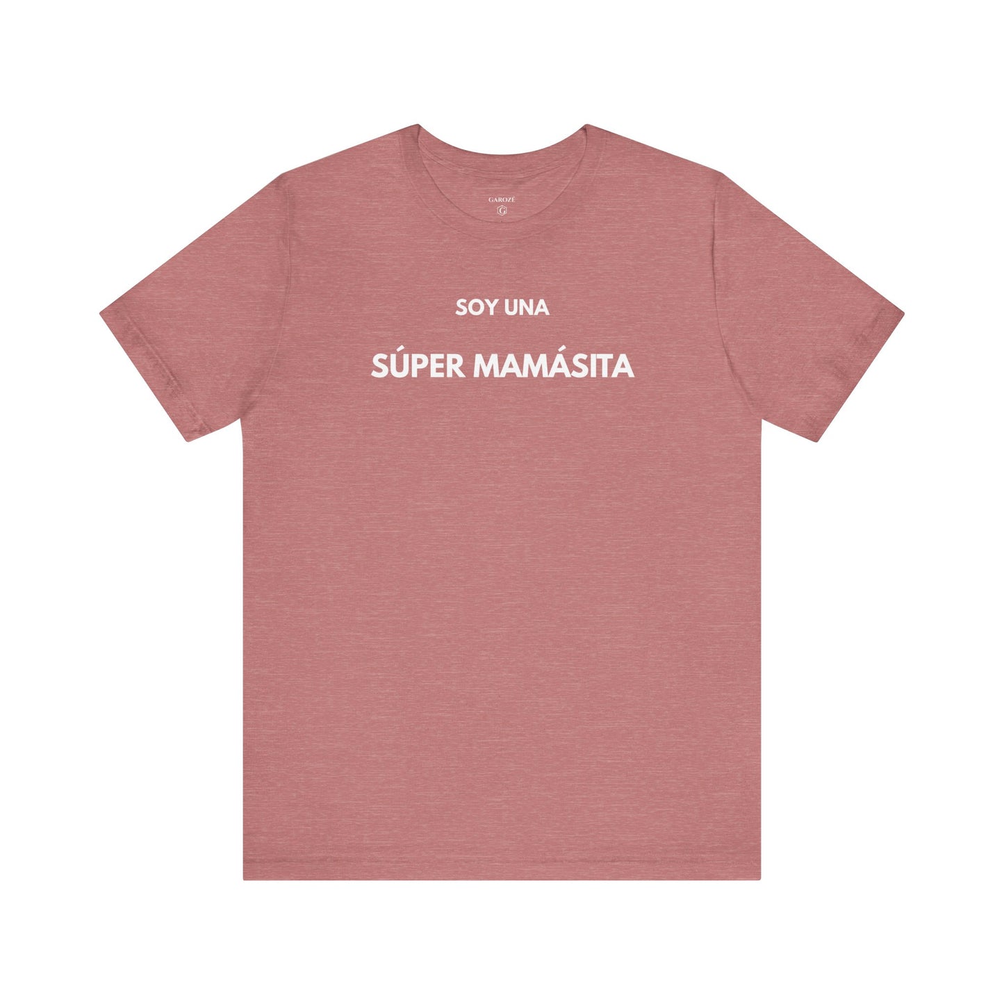 SOY UNA SÚPER MAMASITA - Camiseta Divertida en Español | (GAROZÉ) Edición Especial