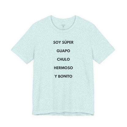 Soy Super Guapo Chulo Hermoso y Bonito - Camiseta Divertida para Hombre | GAROZÉ