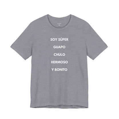 Soy Super Guapo Chulo Hermoso y Bonito - Camiseta Divertida para Hombre - | GAROZÉ